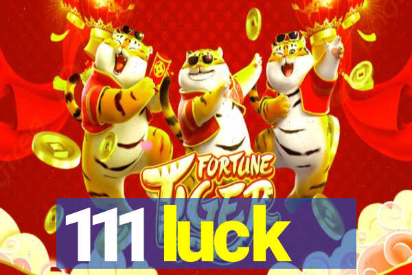 111 luck